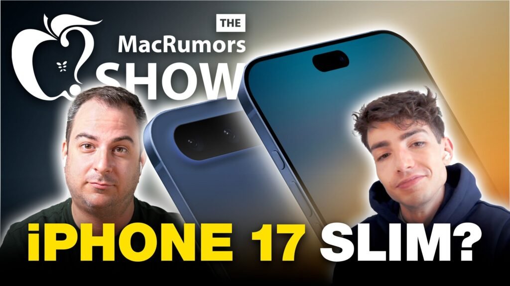 the-macrumors-show:-iphone-17-‘slim’-rumors