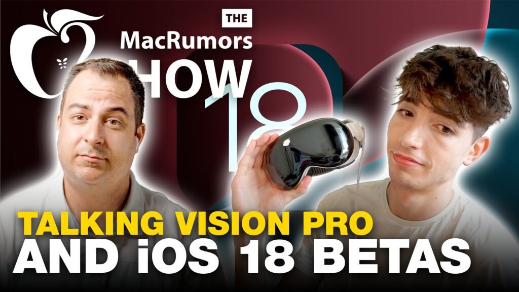 the-macrumors-show:-talking-vision-pro-and-ios-18-beta